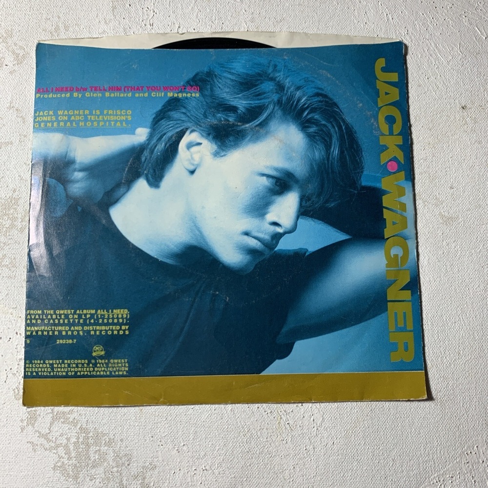 Jack Wagner All I Need / Tell Him That You Won't Go 45 VG+